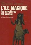 L'�le magique : les myst�res du vaudou