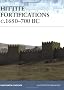 Hittite Fortifications C.1650-700 B.C.