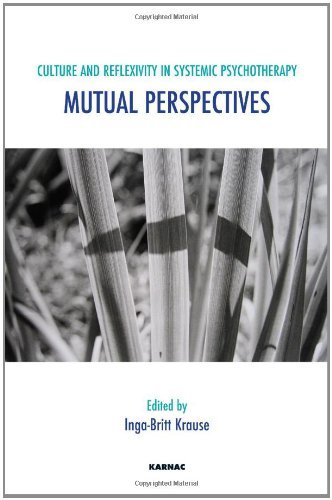 Culture and Reflexivity in Systemic Psychotherapy: Mutual Perspectives (The Systemic Thinking and Practice Series)