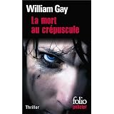 La mort au cr�pusculepar William Gay