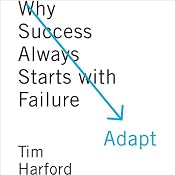Adapt: Why Success Always Starts with Failure | [Tim Harford]