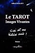 Le TAROT - Images Vivantes - Ceci est une histoire vraie�!