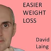 Easier Weight Loss with David Laing | [David Laing]