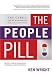 The People Pill: The Cure for Every Manager's Number One Problem