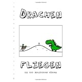 Drachen Fliegen - Ein fast realistisches Mrchen (Neuausgabe)von "Matthias Czarnetzki"