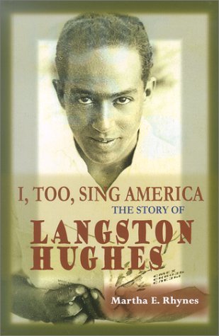 I, Too, Sing America: The Story of Langston Hughes (World Writers) by Martha E. Rhynes (2002-02-01)