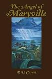 The Angel of Maryville: Book I:The Rain of Blood, Book II:Heaven's Gate-Shark Bait, Book III:The Music Within, Book  IV: New Years Fears, Tears and Cheers