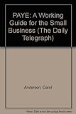 PAYE : a working guide for the small business