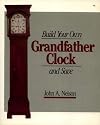 Build Your Own Grandfather Clock and Save