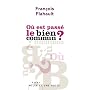 O� est pass� le bien commun ? de Fran�ois Flahault