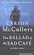 The Ballad of the Sad Cafe: and Other Stories