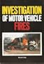 The Investigation of Motor Vehicle Fires