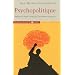 Psychopolitique : Entretiens avec Trevor Cribben Merrill