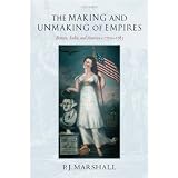 The Making and Unmaking of Empires: Britain, India, and America c.1750-1783