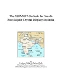 The 2007-2012 Outlook for Small-Size Liquid Crystal Displays in India