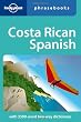 Costa Rican Spanish: Lonely Planet Phrasebook