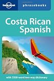 Costa Rican Spanish: Lonely Planet Phrasebook