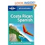 Costa Rica Spanish Phrasebook (Lonely Planet Phrasebook)