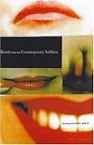 Beauty and the Contemporary Sublime (Aesthetics Today) Beauty and the Contemporary Sublime (Aesthetics Today)