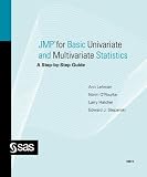JMP for Basic Univariate and Multivariate Statistics: A Step-by-step Guide