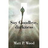 Say Goodbye, darkness