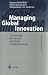 Search : Managing Global Innovation: Uncovering the Secrets of Future Competitiveness