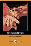 Five Hundred Dollars (Dodo Press)