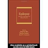 Epilepsy: Scientific Foundations of Clinical Practice (Neurological Disease and Therapy)