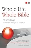 Whole life, whole Bible : 50 readings on living in the light of scripture