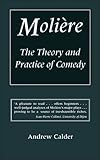 Molière : the theory and practice of comedy