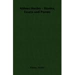 Aldous Huxley - Stories, Essays and Poems book cover