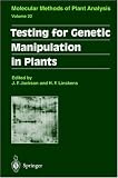 Testing for Genetic Manipulation in Plants (Molecular Methods of Plant Analysis)
