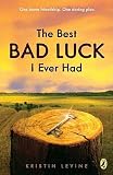 The Best Bad Luck I Ever Had