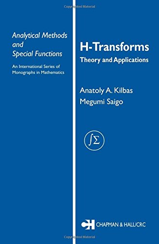 H-Transforms: Theory and Applications (Analytical Methods and Special Functions)