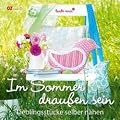 Im Sommer drau�en sein: Lieblingsst�cke selber n�hen