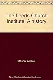 The Leeds Church Institute : a history