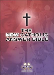 The NEW Catholic Answer Bible NABRE LARGE PRINT Fireside Catholic Publishing