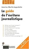 Le guide de l'�criture journalistique