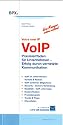VoIP - Voice over IP. Praxisleitfaden für Unternehmen. Erfolg durch vernetzte Kommunikation