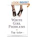 White Girl Problems