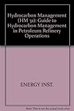 HM 31 guide to hydrocarbon management in petroleum refinery operations
