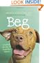 Beg: A Radical New Way of Regarding Animals