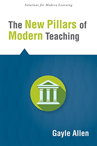 New Pillars of Modern Teaching, The (Solutions: Solutions for Modern Learning)