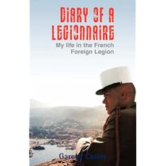 Diary of a Legionnaire: My Life in the French Foreign Legion