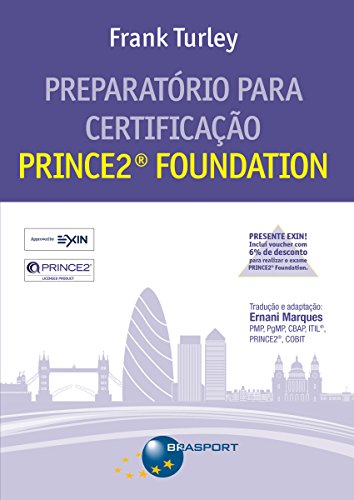 Preparatório para Certificação PRINCE2® Foundation (Portuguese Edition)