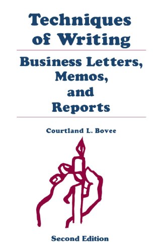 Techniques of Writing: Business Letters, Memos, 