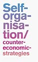 Self-Organisation: Counter-Economic Strategies (Nifca)