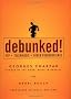 Debunked!: ESP, Telekinesis, and Other Pseudoscience