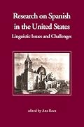 Research on Spanish in the United States: Linguistic Issues and Challenges