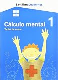 Cuadernos Cálculo Mental 1 Tablas de Sumar